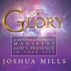 The Glory: Scriptures & Prayers to Manifest God's Presence In Your Life -訂貨中